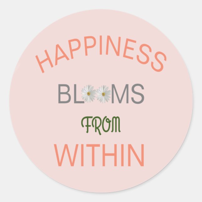 Sticker Rond Le bonheur fleurit de l'intérieur (Devant)