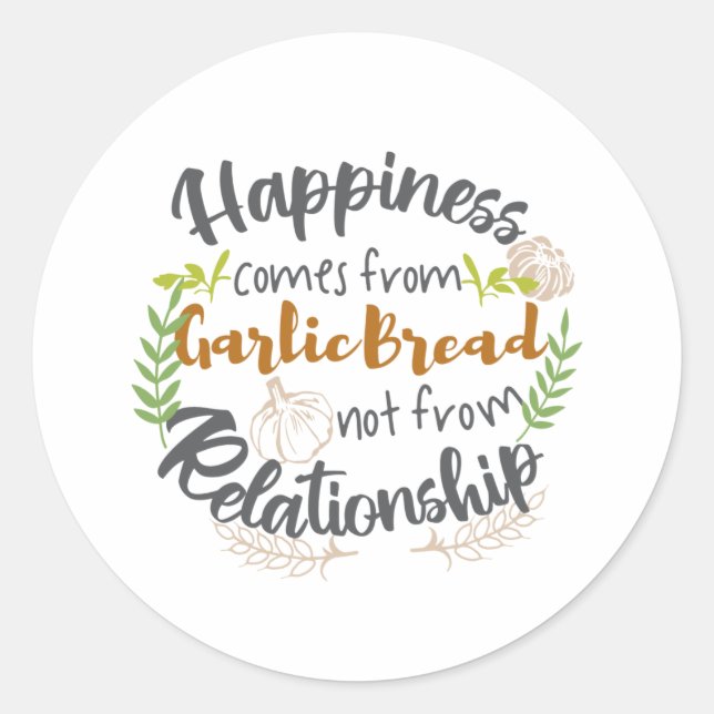Sticker Rond Le bonheur vient de l'ail Pain pas Relation (Devant)