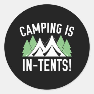 Sticker Rond Le Camping Est Dans Les Tentes !
