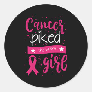 Sticker Rond Le Cancer A Choisi La Mauvaise Sensibilisation Au 