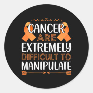 Sticker Rond Le Cancer Est Extrêmement Difficile À Manupuler Da
