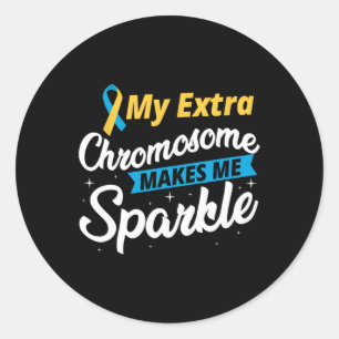 Sticker Rond Le Chromosome Extra Me Rend Sparkine Down Syndrome