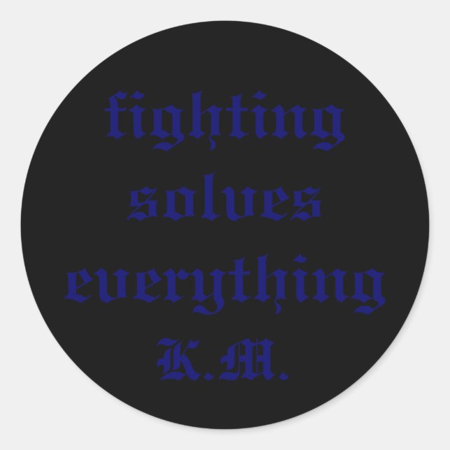 Sticker Rond le combat résout tout, K.M. (Devant)