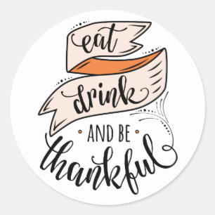 Sticker Rond Le cru mangent la boisson et soient thanksgiving