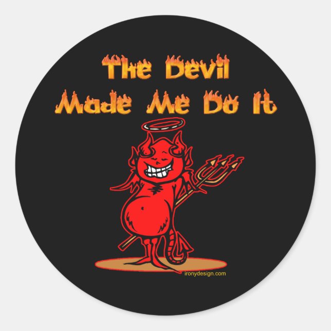 Sticker Rond Le diable m'a fait le faire ! (Devant)