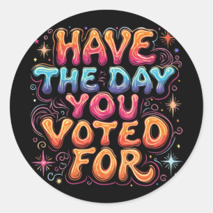 Sticker Rond Le Jour Où Vous Avez Voté