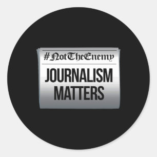 Sticker Rond Le journalisme pose problème et non l'ennemi contr