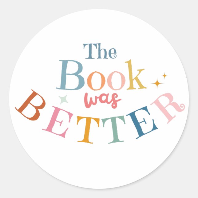 Sticker Rond Le livre était meilleur (Devant)
