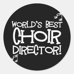 Sticker Rond Le meilleur directeur du choeur du monde