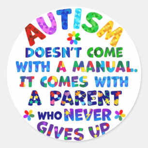 Sticker Rond Le parent AUTISM ne se lève jamais