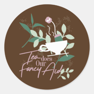 Sticker Rond Le thé fait notre aide de choix