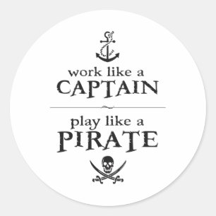 Sticker Rond Le travail comme un capitaine, jeu aiment un