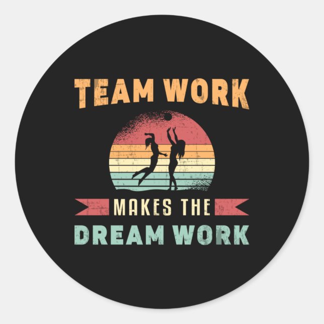Sticker Rond Le travail d'équipe de volleyball fait Dream Work  (Devant)