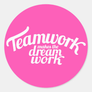Sticker Rond Le travail d'équipe rend le travail rêveur