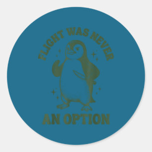 Sticker Rond Le vol n'a jamais été une option 
