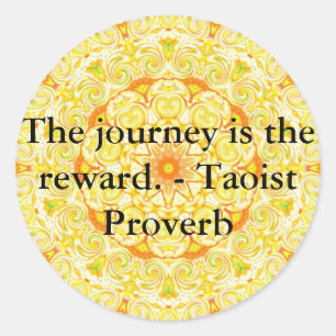 Sticker Rond Le voyage est la récompense. - Proverbe de Taoist