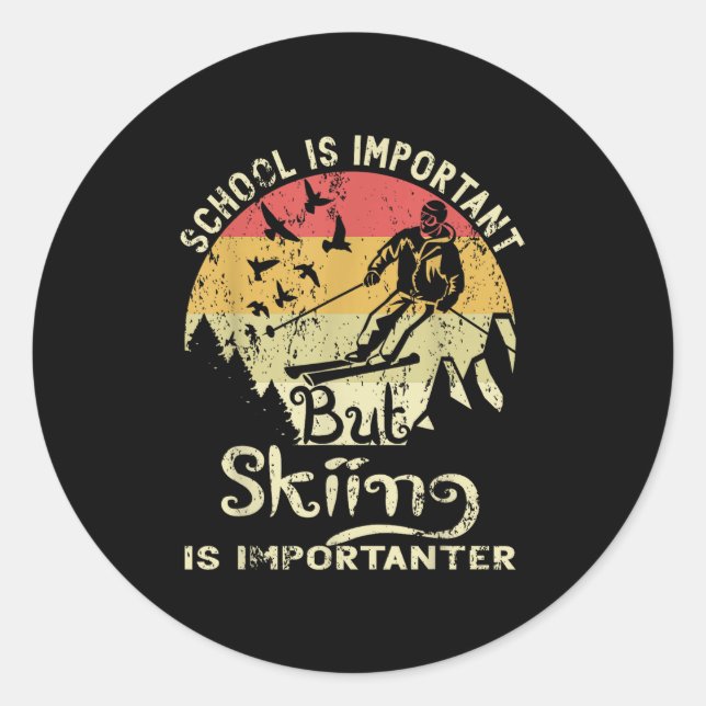 Sticker Rond L'École Est Importante, Mais Le Ski Est Important  (Devant)