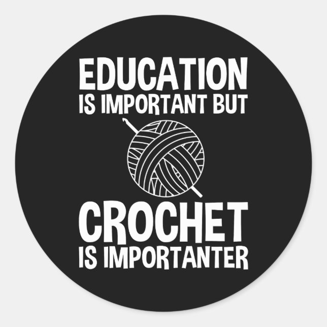 Sticker Rond L'Éducation Est Importante, Mais Le Crochet Est Im (Devant)