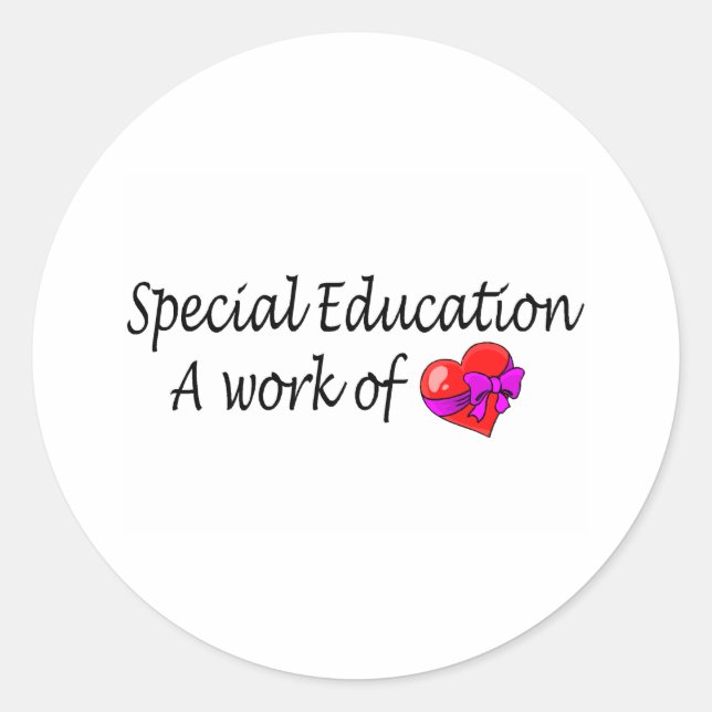 Sticker Rond L'Éducation Spéciale, Un Travail D'Amour (Devant)