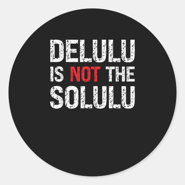 Sticker Rond Légèrement Delulu, Entièrement Fabuleux (Devant)