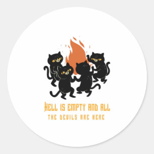Sticker Rond L'enfer est vide et tous les diables sont ici