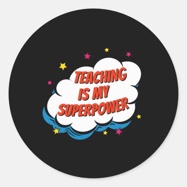 Sticker Rond L'enseignement est ma superpuissance (Devant)