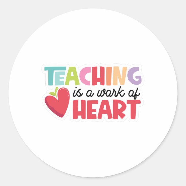 Sticker Rond L'enseignement est une oeuvre de coeur (Devant)