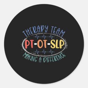 Sticker Rond L'Équipe De Thérapie De La Pt Ot Slp Favorise Les