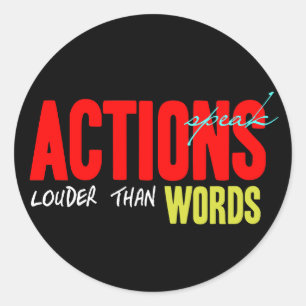 Sticker Rond Les actions parlent plus fort