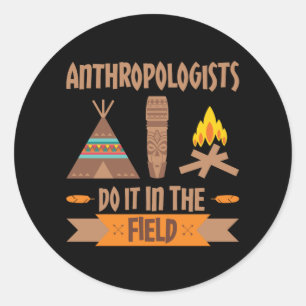 Sticker Rond Les anthropologues le font sur le terrain Anthropo
