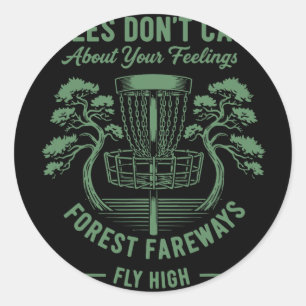 Sticker Rond Les arbres se fichent de vos sentiments Disc Golf 