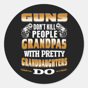 Sticker Rond Les armes à feu ne tuent pas les papas avec une jo