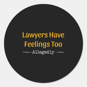 Sticker Rond Les Avocats Ont Trop De Sentiments - Procureur