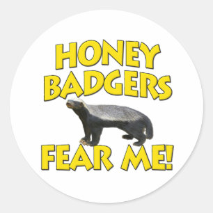 Sticker Rond Les blaireaux de miel me craignent !