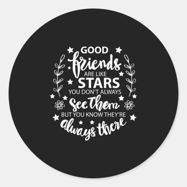 Sticker Rond Les Bons Amis Sont Comme Des Étoiles (Devant)