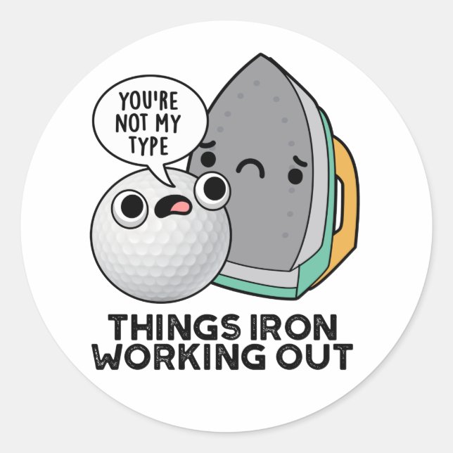 Sticker Rond Les Choses Fer Travailler Drôle Fer Pun (Devant)