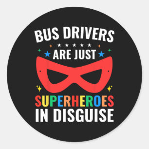 Sticker Rond Les conducteurs de bus scolaires sont juste des su