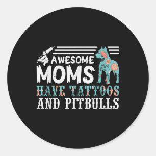 Sticker Rond Les Fantastiques Moms Ont Tatouages Et Pitbulles P