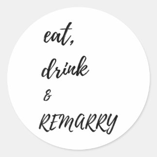 Sticker Rond Les Femmes Mangent Boire &amp; Remarry Design Pour