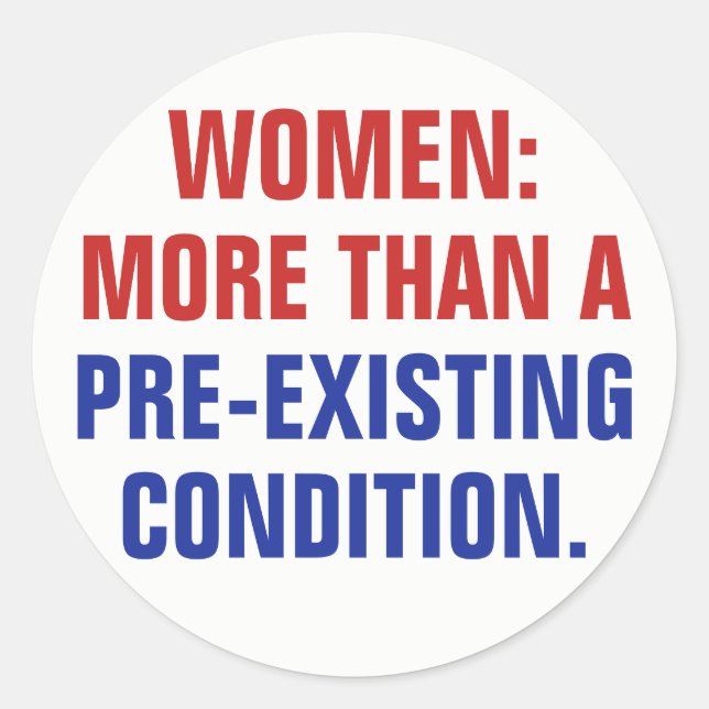 Sticker Rond Les femmes plus qu'une condition préexistante Trum (Devant)