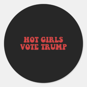 Sticker Rond Les Filles Chaude Votent Trump Voter Trump Électio