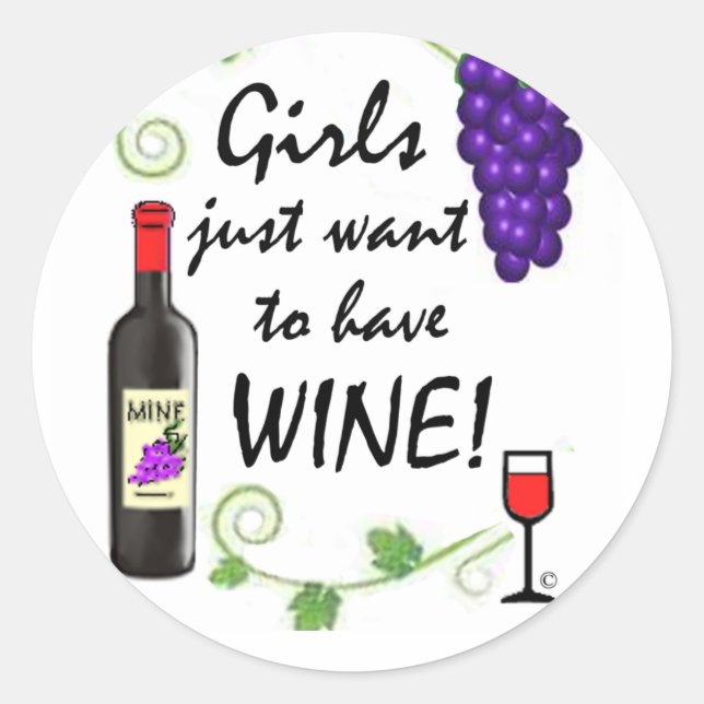 Sticker Rond Les filles veulent juste avoir du vin ! (Devant)