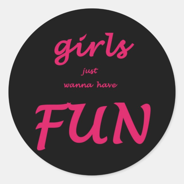 Sticker Rond les filles veulent juste s'amuser (Devant)