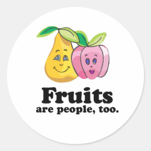 Sticker Rond Les fruits sont des personnes aussi