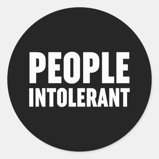 Sticker Rond Les gens intolérants (Devant)