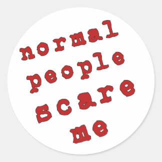 Sticker Rond Les Gens Ordinaires Me Craignent !