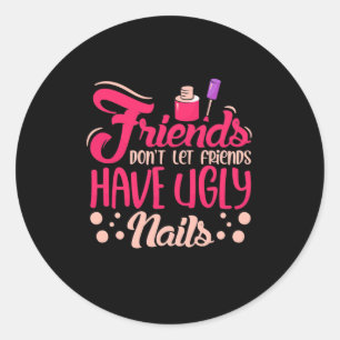 Sticker Rond Les Grands Amis Ont Des Ongles Laides