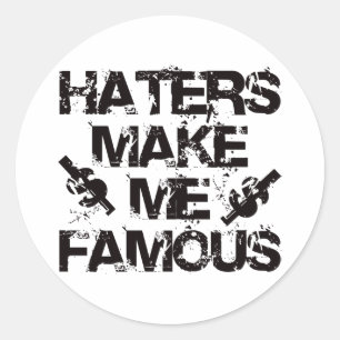 Sticker Rond Les haïrs me rendent célèbre