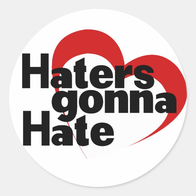 Sticker Rond Les haïrs vont haïr (Devant)