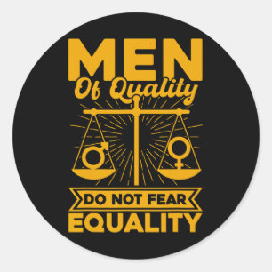 Sticker Rond Les Hommes De Qualité Ne Craignent Pas L'Égalité